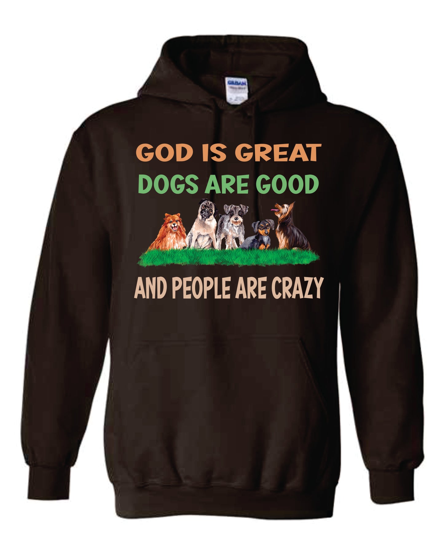 God is Great Dogs are Good hooded and crewneck