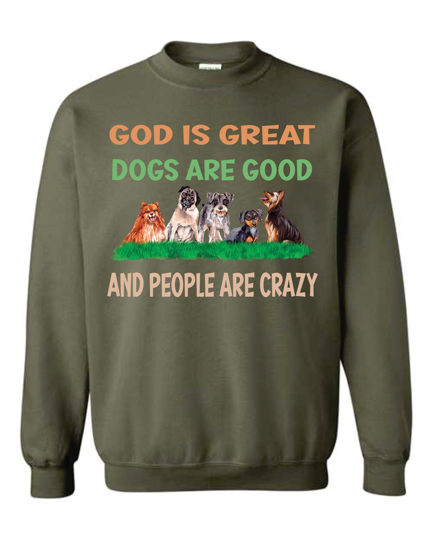 God is Great Dogs are Good hooded and crewneck